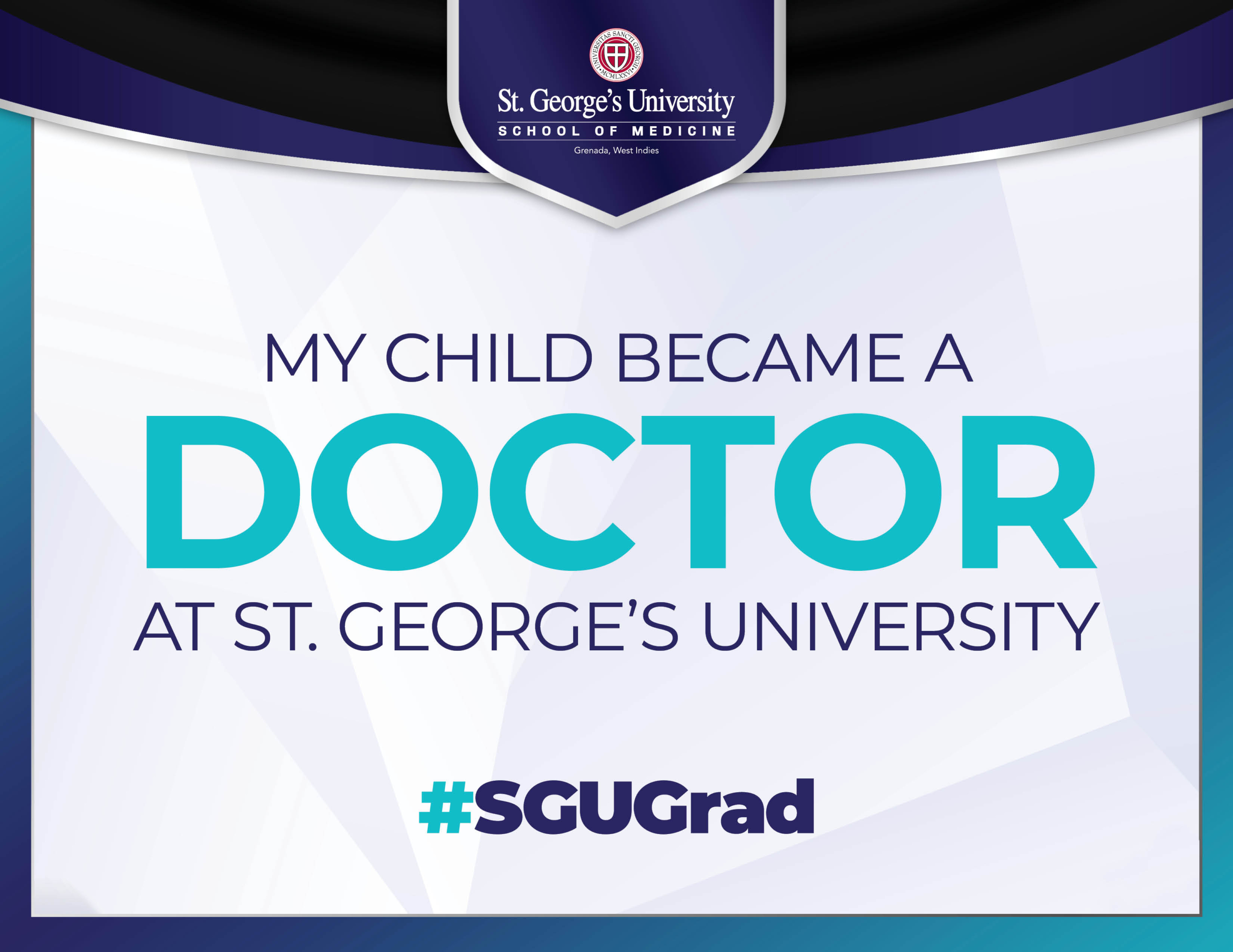 my child became a doctor at sgu sign